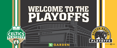 Welcome to the Playoffs Bruins and Celtics TD Garden banner. This banner features the Celtics' colors on the left, with Bruins' colors on the right. Each side has a team logo, in the center is an illustrated outline of TD Garden's features in 2010. The building has changed drastically since that time.